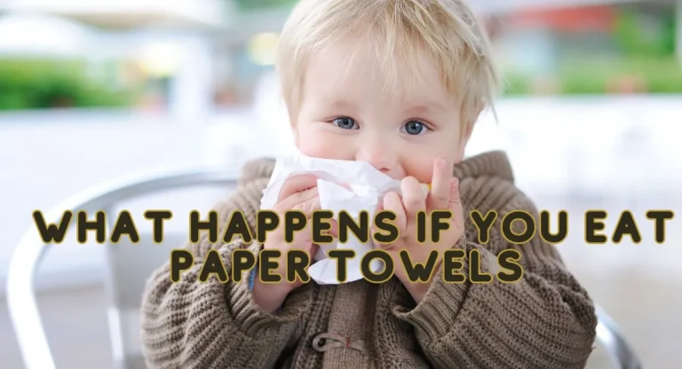 What Happens If You Eat Paper Towels? Understanding the Risks and Side Effects